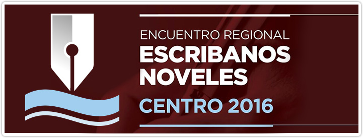 Encuentro Regional Escribanos Noveles Centro